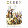 The Show must go on - Queen