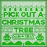 Pick Out A Christmas Tree (Dan + Shay)