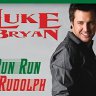 Luke Bryan - Run Run Rudolph(Short)