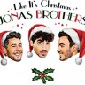 Like It's Christmas by Jonas Brothers