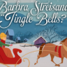 Barbra Streisand - Jingle Bells