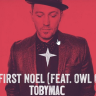 The First Noel - TobyMac [Feat. Owl City](Short)