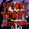 Spooky Scary Skeletons