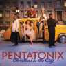 Pentatonix - "Christmas in the City