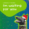 Lonely Paws - "I'm waiting for you"