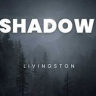 Shadow - Livingston