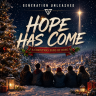 Generation Unleashed - "Hope Has Come"