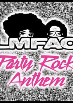 Party Rock Anthem by LMFAO