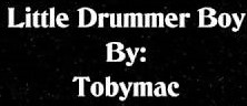 TobyMac - Little Drummer Boy(Short)