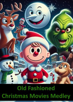 Old Fashioned Christmas Movies Medley