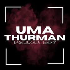Fall Out Boy - Uma thurman